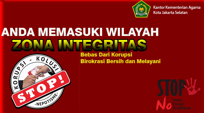 Anda Memasuki Wilayah Zona Integritas di Kantor Kementerian Agama Kota Jakarta Selatan 
